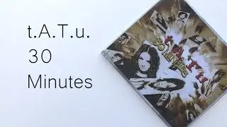 t.A.T.u. Тату 30 Minutes Promo | Unboxing