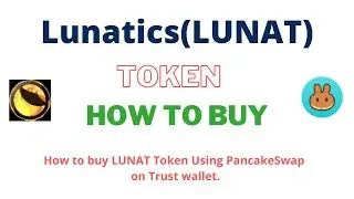 How to Buy Lunatics Token (LUNAT) Using PancakeSwap On Trust Wallet OR MetaMask Wallet