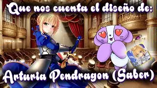 Que hay detrás del diseño de: Arturia Pandragon (Saber)