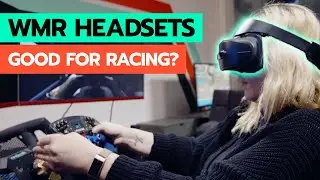 VR Racing, but cheap? Windows Mixed Reality (WMR) Headsets Review