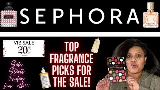 SEPHORA VIB SALE FRAGRANCE RECOMMENDATIONS | 2021