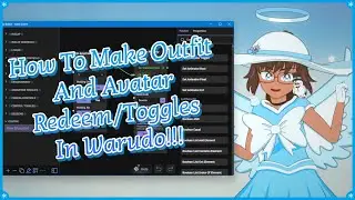 How To Make Outfit And Avatar Redeem/Toggles In Warudo!!!