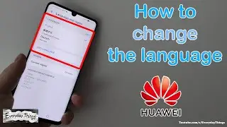 How to change the language on Huawei Smartphones