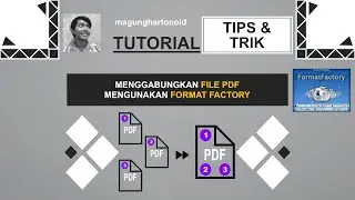 6 | Menggabungkan File PDF Menggunakan Format factory | Tips n Trik   bumper
