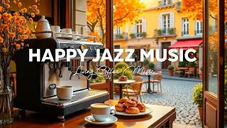 Relaxing Coffee Living & Happy Jazz Music in Cafe Ambience, Soft Bossa Nova Music for Study, Work