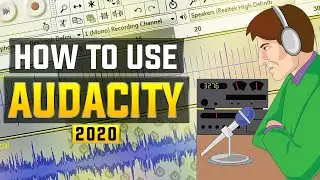 How To Use Audacity 2020