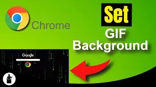 How To Set a GIF Background In Google Chrome