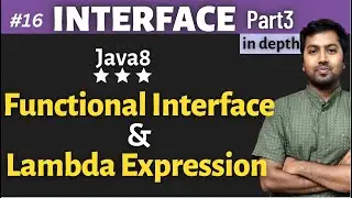 16. Functional Interface and Lambda Expression - Java8 features | Java Interfaces Part3