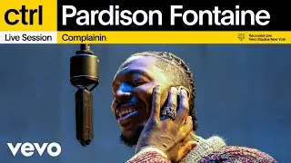 Pardison Fontaine - Complainin (Live Session) | Vevo ctrl