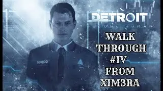 Detroit: Become Human - Прохождение [#4] / PC / #detroitbecomehuman #xim3ra (18+)