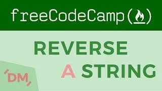 FreeCodeCamp Basic Algorithms - Reverse a String