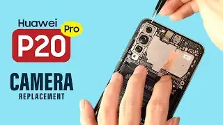 Huawei P20 Pro Camera Replacement