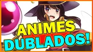 Lista Animes Dublados Crunchyroll