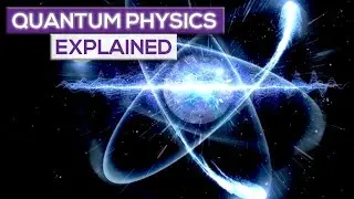 What Is Quantum Physics Explained