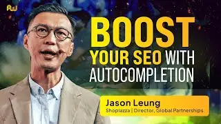 Boost Your SEO with Autocompletion | AW Asia 2023