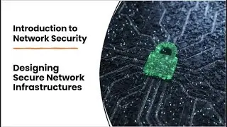 Designing Secure Network Infrastructures