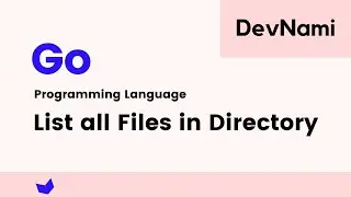 Go Language - How to List all files in directory