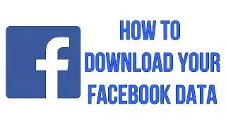 How To Download Your facebook Data