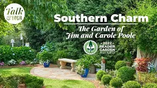 Charming Southern Backyard Garden Talk & Tour 🏆 2022 Reader Garden Award Winners: Jim & Carole Poole