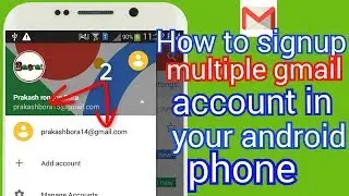 How To Add/Signup Multiple GMail Account In Android phone 2018(Hindi)