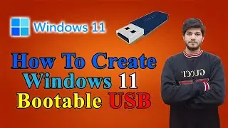 How To Create A Windows 11 Bootable USB | How To Make a Bootable USB of Windows 11