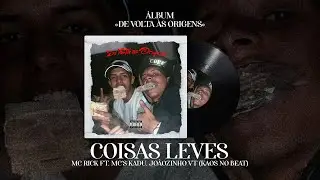 COISAS LEVES - MC RICK, MC KADU E MC JOÃOZINHO VT (Kaos no Beat)