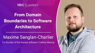 From Domain Boundaries to Software Architecture - Maxime Sanglan-Charlier