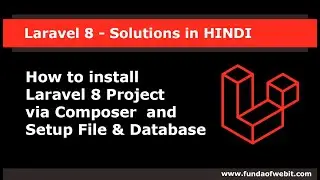 Laravel 8 - How to install laravel 8 via composer and setup file and database