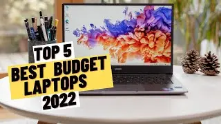 TOP 5 Best Budget Laptops (2022)