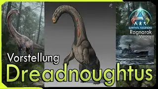 Dreadnoughtus - Das Schlachtschiff | Vorstellung der Artillerie Kreatur | Ragnarok Dino Abstimmung