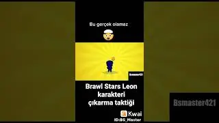 Brawl Stars Leon karakteri çıkarma taktiği