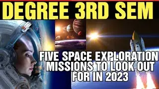 FIVE SPACE EXPLORATION MISSIONS TO LOOK OUT FOR IN 2023 DEGREE 3RD SEM ENGLISH #3rdsem #3rdsemester