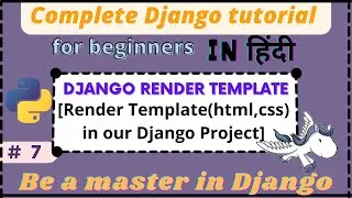 part-7 | Render Template in our Django project | django template (html + css) | #Python_Coderssss