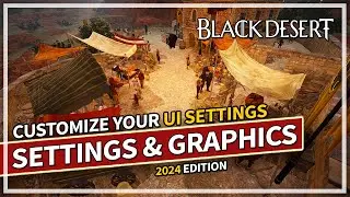 My Full Graphics & UI Settings Guide 2024 | Black Desert