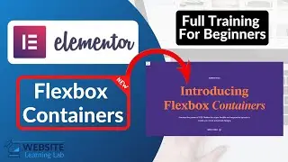 Elementor Flexbox Containers (Full Training For Beginners)