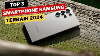 Smartphone Samsung Terbaik Tahun 2024 | Best Samsung Phones [TOP RANK]