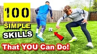 100 SIMPLE FOOTBALL SKILLS THAT YOU CAN DO!