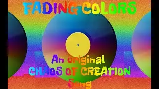 Fading colors | An original song | By chaos of creation