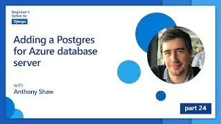 Adding a Postgres for Azure database server [24 of 24] | Django for Beginners