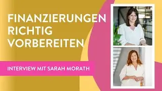 Finanzierung richtig planen  - Interview Sarah Morath