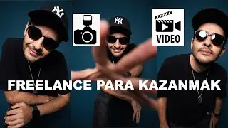 FREELANCE PARA KAZANMAK | VİDEO VE FOTOĞRAF İŞLERİNDE MÜŞTERİ BULMA