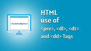 #9. how to use pre tag, dl, dt and dd tag in 