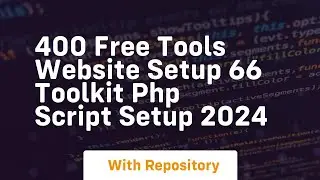 400 free tools website setup 66 toolkit php script setup 2024