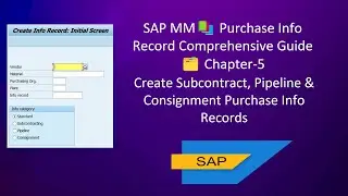 How to Create Subcontract, Pipeline & Consignment Purchase Info Records #sap #sapmm #procurement