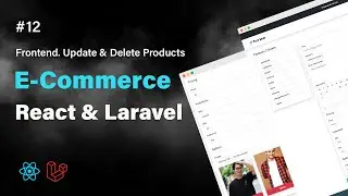 React & Laravel E-Commerce Project #12: Update & Delete Products in Admin Area | PHP Tech Life Hindi