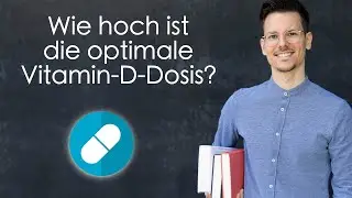 Wie hoch ist die optimale Vitamin-D-Dosis?