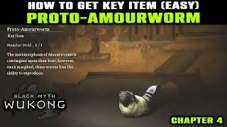 Proto-Amourworm Location (Key Item) How to Get Complete Guide | Black Myth Wukong