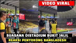 MALAYSIA VS BANGLADESH , REAKSI PENYOKONG BANGLADESH DI MALAYSIA