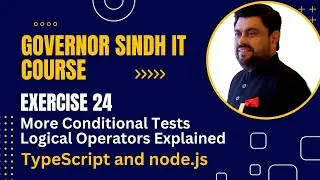 Governor IT Course | Practice Exercise 24 (More Conditional Tests) | TypeScript and Node.js