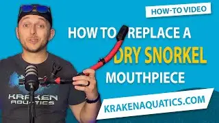 How To Replace a Kraken Aquatics Dry Snorkel Mouthpiece